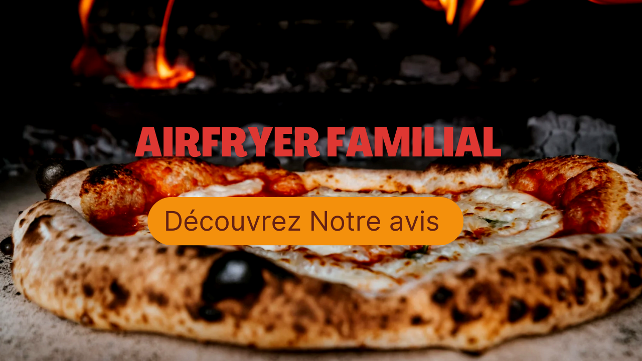 Lire la suite à propos de l’article Air Fryer Familial
