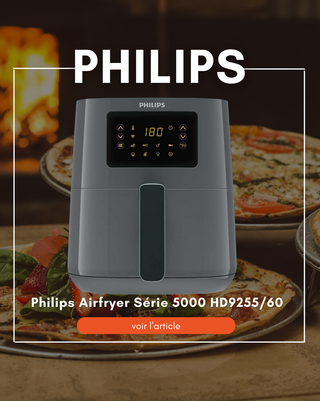 Lire la suite à propos de l’article Philips Airfryer Série 5000 HD9255/60